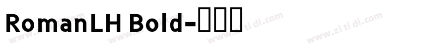 RomanLH Bold字体转换